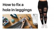 how to fix a hole in leggings